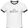 be yourself unisex ringer T shirt
