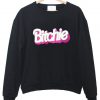 Bitchie Sweatshirt