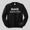 Black Addicted Sweatshirt