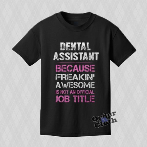 Dental Assistant T-shirt