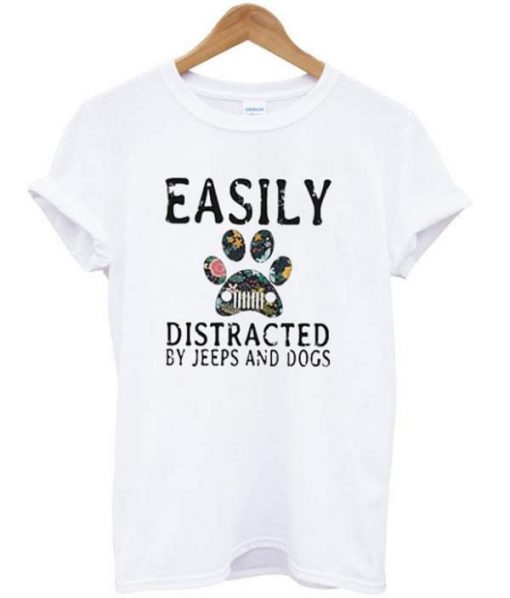 Easily Distracted By Jeeps And Dogs T-shirt