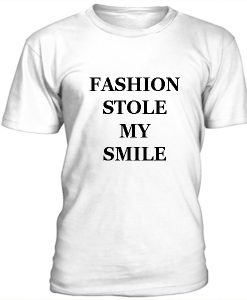 Fashion stole my smile t-shirt