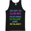 I'm off to club bed featuring dj pillow and mc blanky tank top