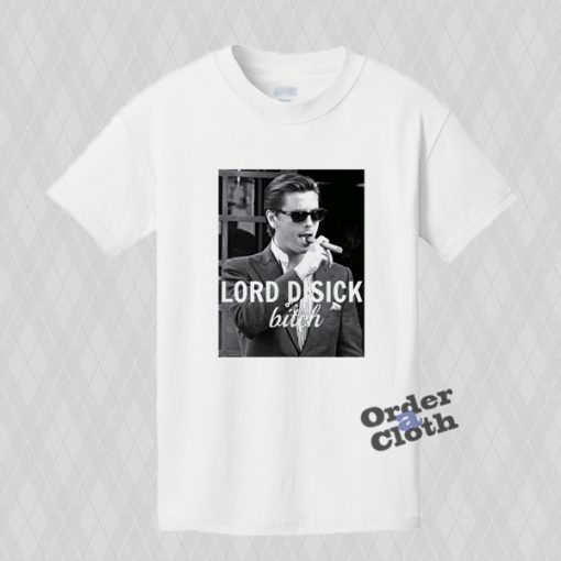 Lord Disick Bitch T-shirt