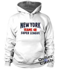 NY Super league Teams 48 Hoodie