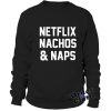Netflix Nachos & Naps Sweatshirt