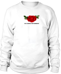 No Chance for Romance Sweatshirt