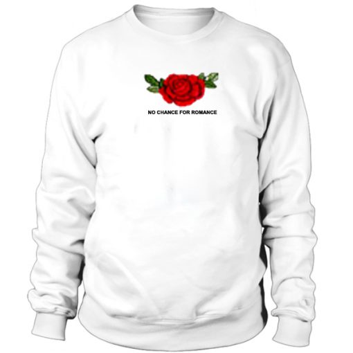 No Chance for Romance Sweatshirt