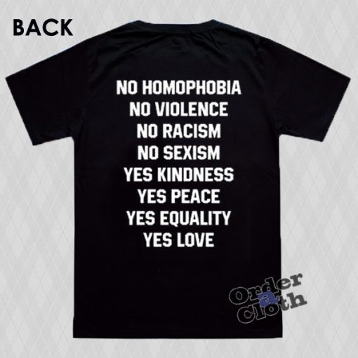 No homophobia, violence, racism t-shirt