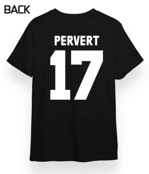 Pervert 17 Back Printed T-Shirt