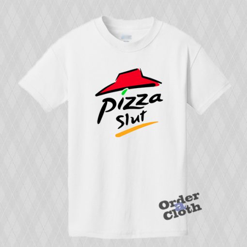 Pizza Slut T-shirt