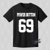 Power Bottom 69 T-shirt