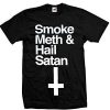 Smoke Meth and Hail Satan Tshirt