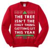 The tree isn't the only thing getting lit this year sweatshirt