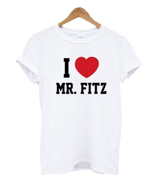 I love Mr Fitz T-shirt