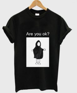 Are You Ok Graphic T-shirt