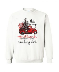 This Is My Hallmark Christmas Movie Sweatshirt