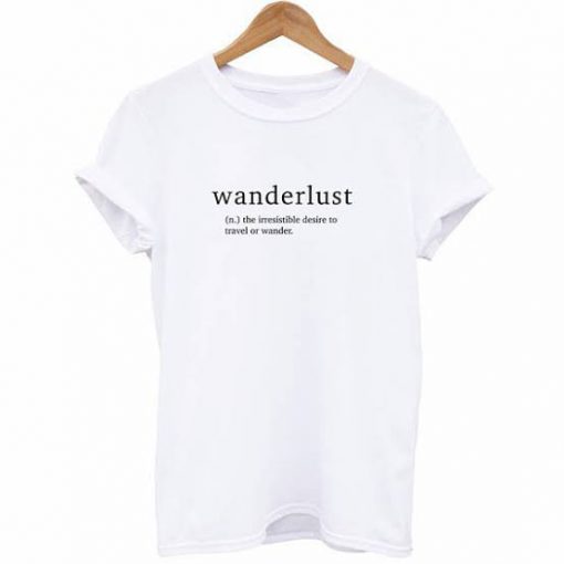 Wanderlust definition t-shirt