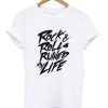 Rock & Roll Ruined My Life T-shirt