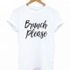 Brunch Please Graphic T-shirt