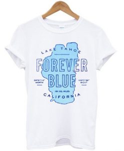 Lake Tahoe Forever Blue California T-shirt