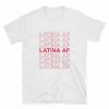 Latina AF T-shirt