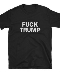Fuck Trump Unisex T-shirt