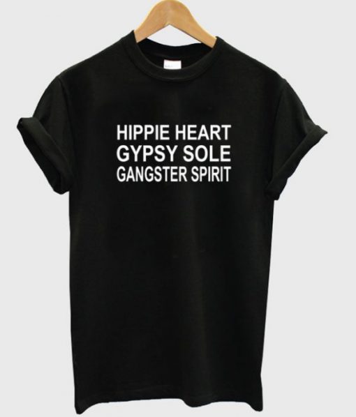 Hippie Heart Gypsy Sole Gangster Spirit T-shirt