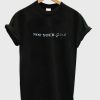 Not Your Girl T-shirt