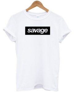 Savage Tshirt