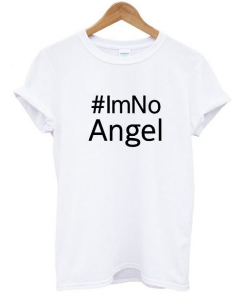 Im No Angel Tshirt