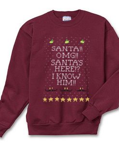 OMG Santa Here I Know Him Sweatshirt