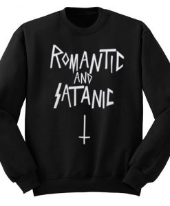 Romantic And Satanic Sweatshirt