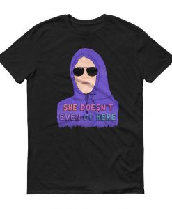 She Doesn't Even Go Here Mean Girls Damien T-shirt