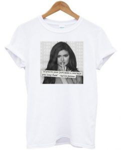 Kylie Jenner Quote If you're poor just make a sex tape you lazy fuck T-shirt