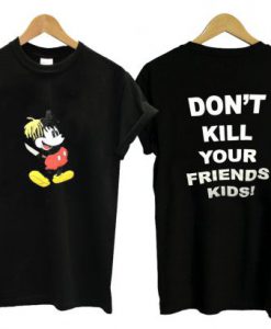 Mickey XXXTentacion Don't Kill Your Friends Kids T Shirt