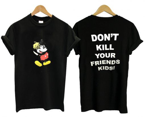 Mickey XXXTentacion Don't Kill Your Friends Kids T Shirt