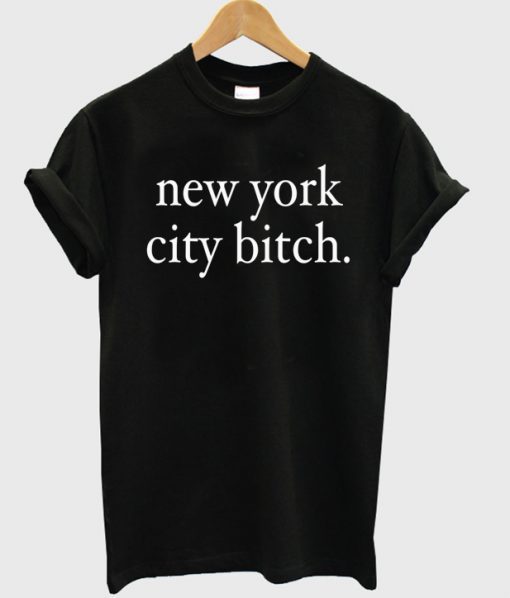 New York City Bitch T-shirt