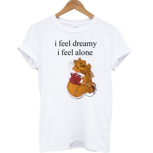 I Feel Dreamy I Feel Alone Winnie The Pooh T Shirt