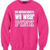 On Wednesday We Wear Pink Cool Sweatshirt