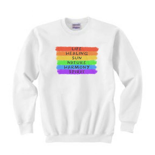 Rainbow Life Healing Sun Nature Harmony Spirit Sweatshirt