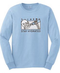Stay Hydrated Skull Sweatshirt