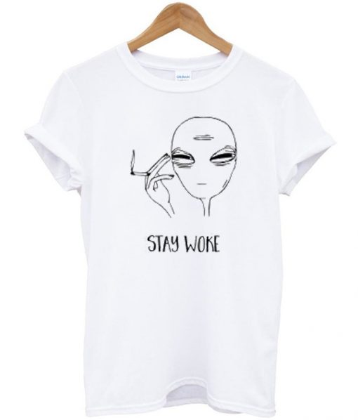 Stay Woke Smoking Alien T-Shirt