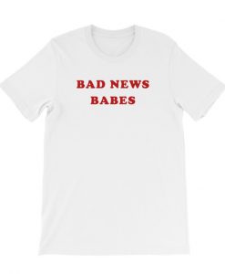 Bad News Babes T-Shirt