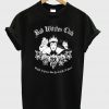 Bad Witches Club Why Be a Princess When You Could Be a Queen T-Shirt