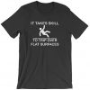 It Takes Skill To Trip Over Flat Surfaces T-Shirt