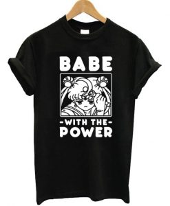 Babe With The Power Sailor Moon T-Shirt