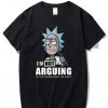I'm Not Arguing I'm Explaining Why I'm Right Rick and Morty T-Shirt