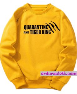 Quarantine And Tiger King Sweatshirt