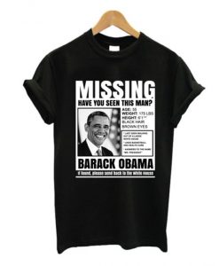 Barrack Obama Missing T-shirt